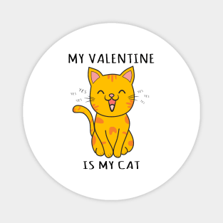 my valentine is my cat, best valentine with my cat Magnet